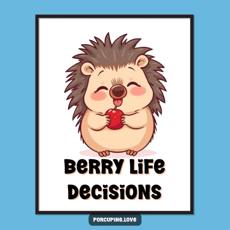 Funny Excited Porcupine Poster - Wiggling Nose Berry Art, Hilarious Wall Decor Gift