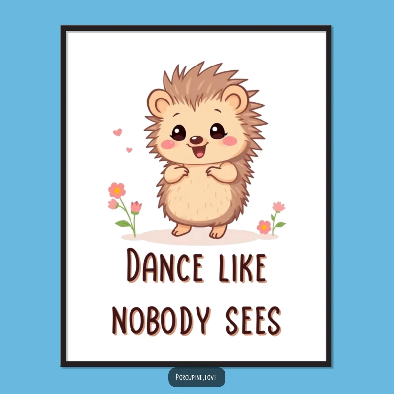 Funny Dancing Porcupine Flower Poster - Joyful Art, Hilarious Wall Decor Gift