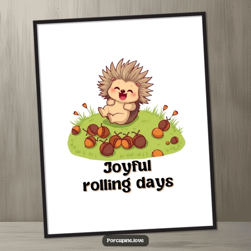Funny Poster: A cute porcupine character joyfully rolls down a grassy hill, clutching acorns in a delightful scene.