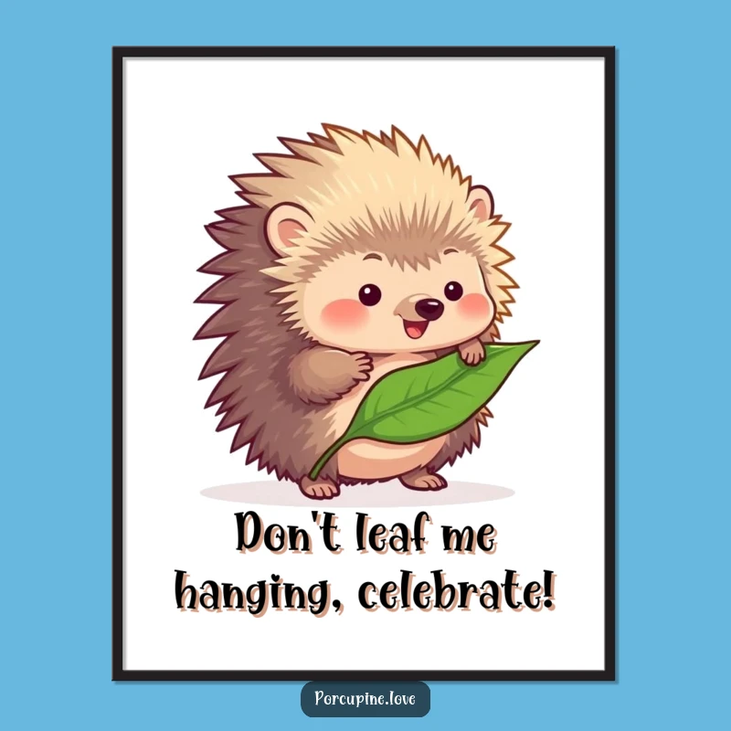 Funny Free Printable Wall Art: Porcupine Balancing Leaf Downloadable Art