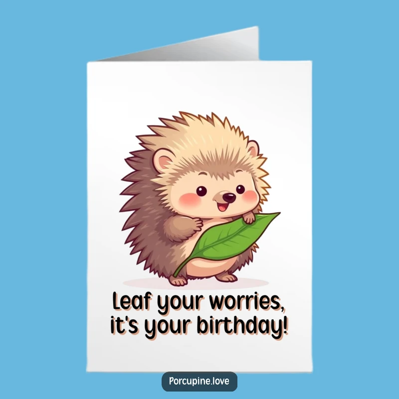Free Printable Birthday Card: Balancing Leaf Porcupine for Funny Wishes