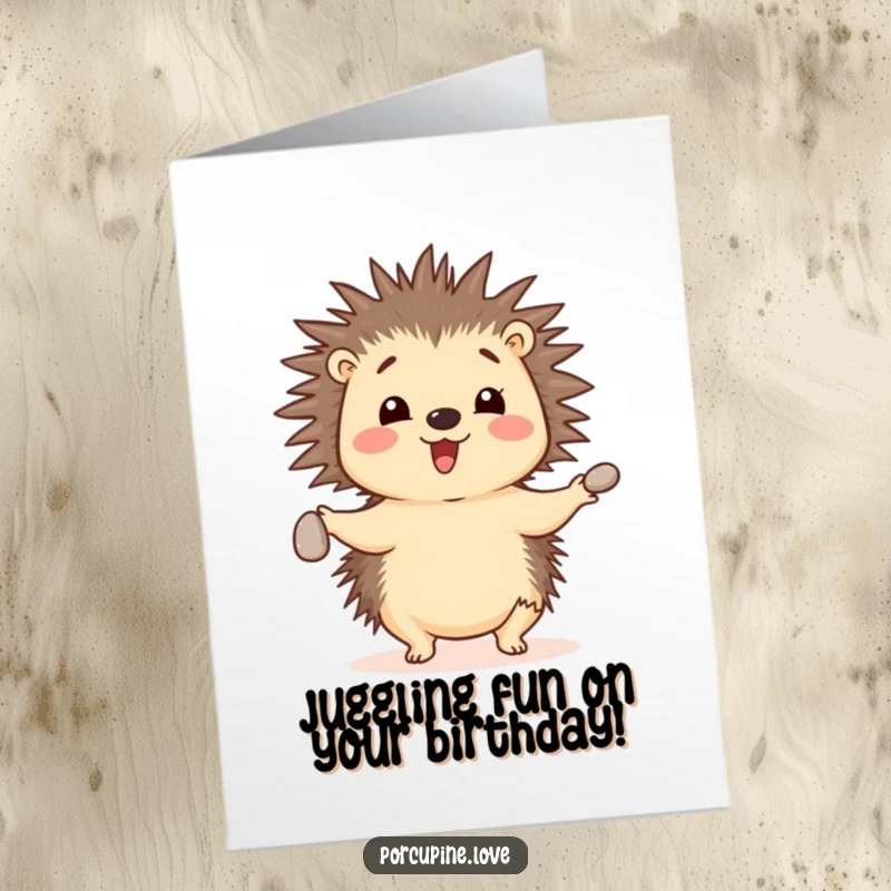 Funny Free Printable Birthday Card: Cheerful porcupine with quills skillfully juggling three small pebbles mid-air.